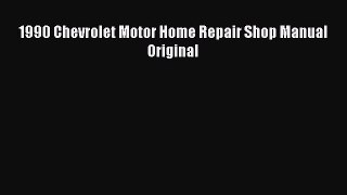 Download 1990 Chevrolet Motor Home Repair Shop Manual Original Read Online