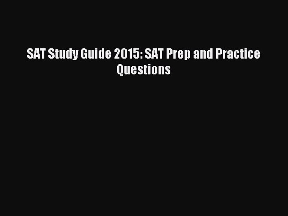 Read SAT Study Guide 2015: SAT Prep and Practice Questions Ebook Free