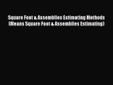 [Download] Square Foot & Assemblies Estimating Methods (Means Square Foot & Assemblies Estimating)#