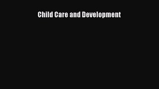 Download Child Care and Development PDF Book Free