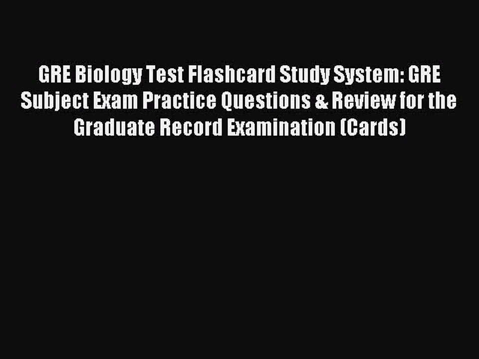 Read GRE Biology Test Flashcard Study System: GRE Subject Exam Practice Questions & Review