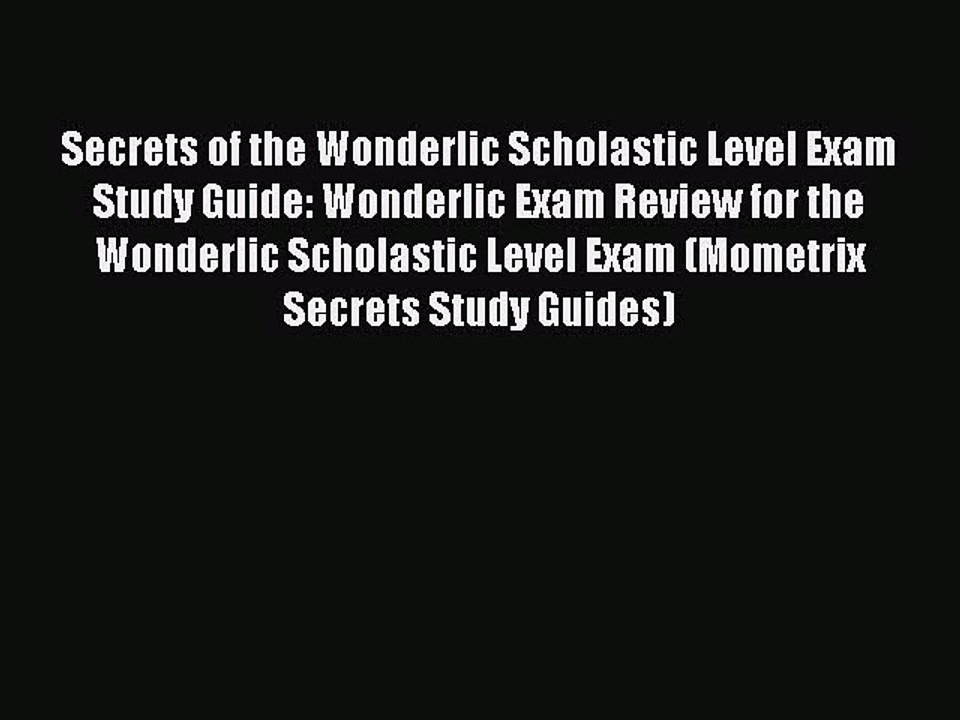 Download Secrets of the Wonderlic Scholastic Level Exam Study Guide: Wonderlic Exam Review