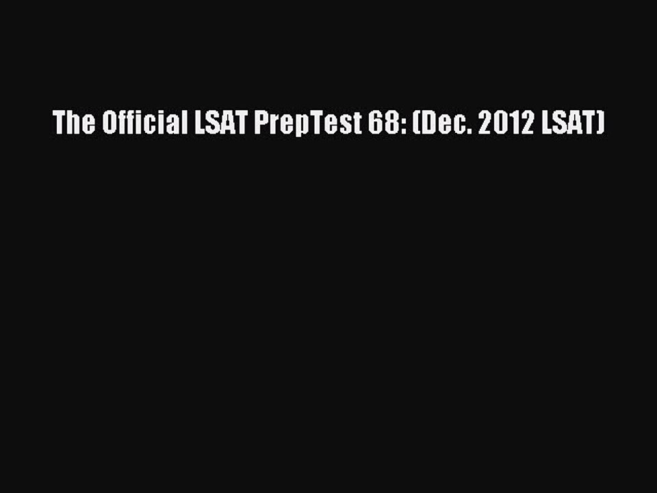 Read The Official LSAT PrepTest 68: (Dec. 2012 LSAT) Ebook Free