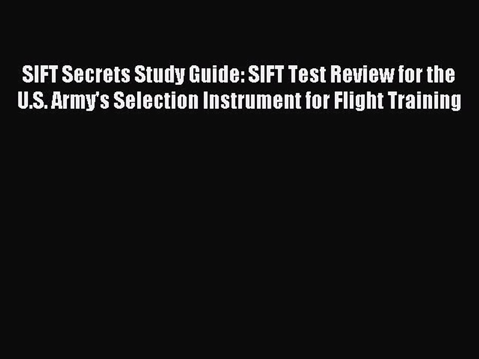 Read SIFT Secrets Study Guide: SIFT Test Review for the U.S. Army's Selection Instrument for