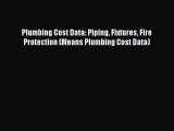 [PDF] Plumbing Cost Data: Piping Fixtures Fire Protection (Means Plumbing Cost Data)# [Download]