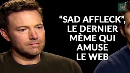 "Sad Affleck", ou quand une vidéo de Ben Affleck triste fait rire Internet