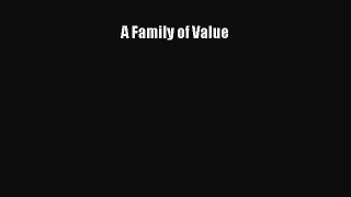 Download A Family of Value  EBook
