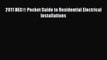 [PDF] 2011 NEC® Pocket Guide to Residential Electrical Installations# [Read] Online
