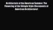PDF Architecture of the American Summer: The Flowering of the Shingle Style (Documents of American
