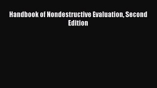 Read Handbook of Nondestructive Evaluation Second Edition Ebook Free