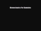 Read Biomechanics For Dummies Ebook Free