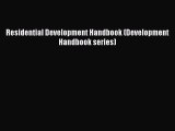 Read Residential Development Handbook (Development Handbook series) Ebook Free