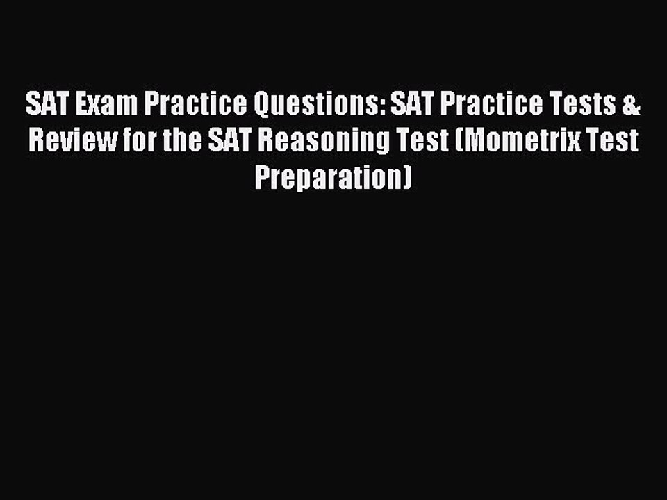 Download SAT Exam Practice Questions: SAT Practice Tests & Review for the SAT Reasoning Test