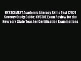 Read NYSTCE ALST Academic Literacy Skills Test (202) Secrets Study Guide: NYSTCE Exam Review