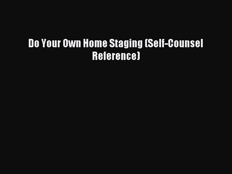 Read Do Your Own Home Staging (Self-Counsel Reference) Ebook Free