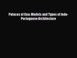 PDF Palaces of Goa: Models and Types of Indo-Portuguese Architecture Ebook