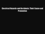 [PDF] Electrical Hazards and Accidents: Their Cause and Prevention# [Read] Online
