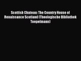 Download Scottish Chateau: The Country House of Renaissance Scotland (Theologische Bibliothek