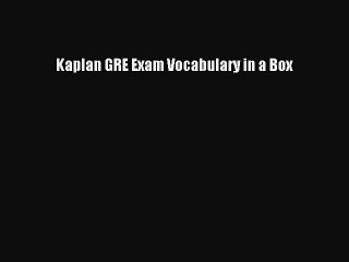 Read Kaplan GRE Exam Vocabulary in a Box Ebook Free