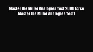 Read Master the Miller Analogies Test 2006 (Arco Master the Miller Analogies Test) Ebook Free