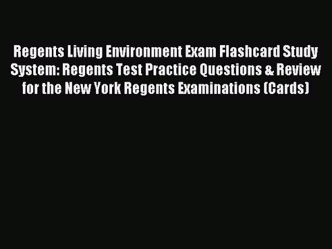 Read Regents Living Environment Exam Flashcard Study System: Regents Test Practice Questions