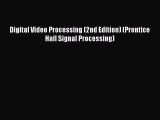[PDF] Digital Video Processing (2nd Edition) (Prentice Hall Signal Processing)# [PDF] Full