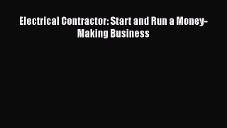 [PDF] Electrical Contractor: Start and Run a Money-Making Business# [PDF] Online