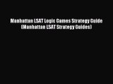Download Manhattan LSAT Logic Games Strategy Guide (Manhattan LSAT Strategy Guides) PDF Free