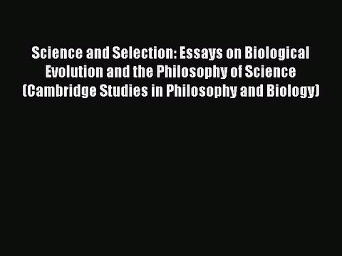 Read Science and Selection: Essays on Biological Evolution and the Philosophy of Science (Cambridge