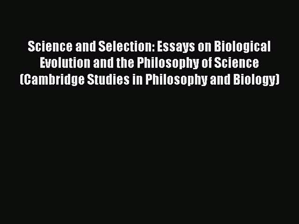 Read Science and Selection: Essays on Biological Evolution and the Philosophy of Science (Cambridge