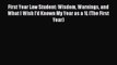 Read First Year Law Student: Wisdom Warnings and What I Wish I'd Known My Year as a 1L (The