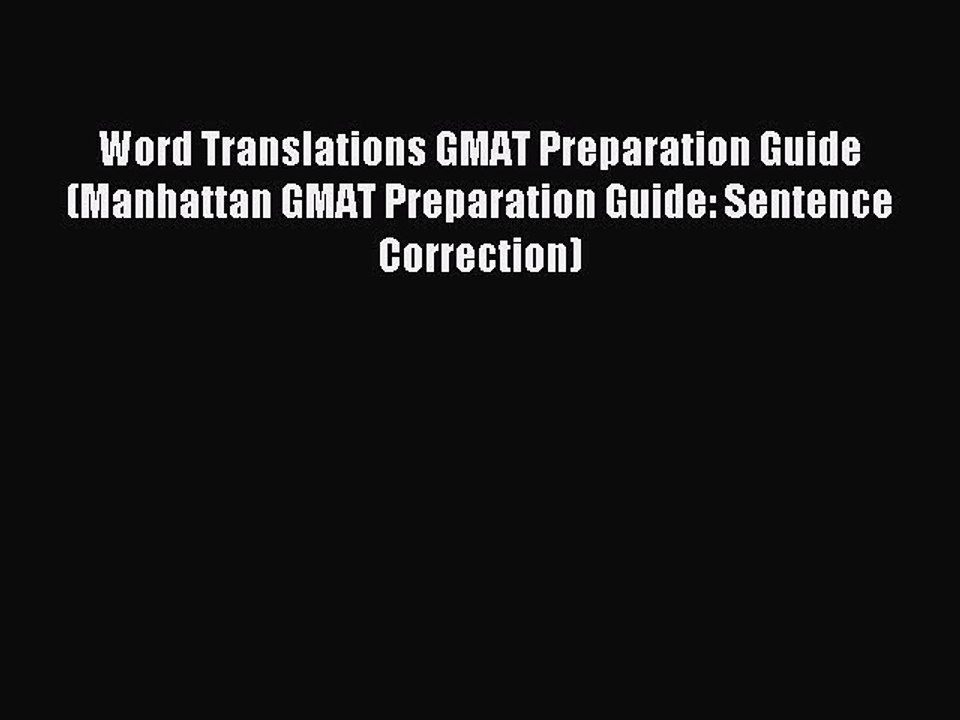 Read Word Translations GMAT Preparation Guide (Manhattan GMAT Preparation Guide: Sentence Correction)