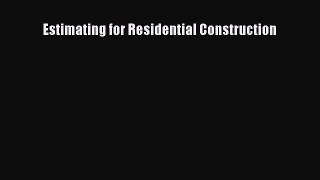 [Download] Estimating for Residential Construction# [PDF] Full Ebook