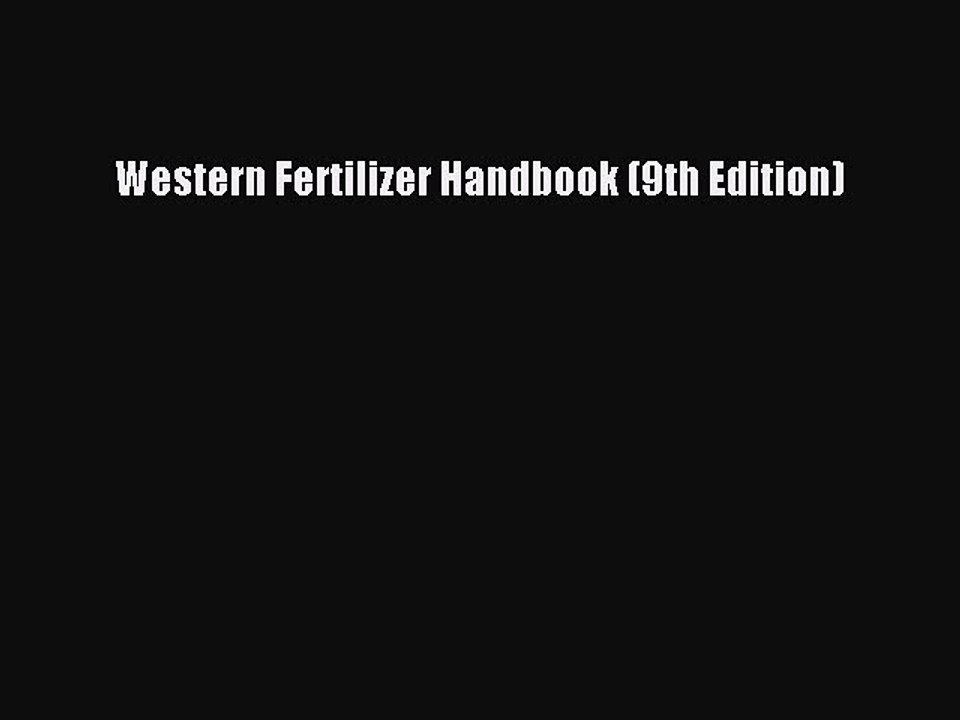 Read Western Fertilizer Handbook (9th Edition) PDF Online