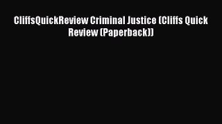 Read CliffsQuickReview Criminal Justice (Cliffs Quick Review (Paperback)) Ebook Free
