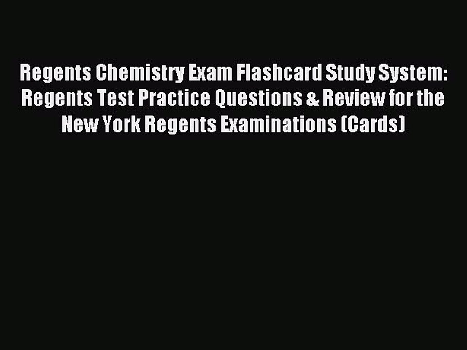 Read Regents Chemistry Exam Flashcard Study System: Regents Test Practice Questions & Review