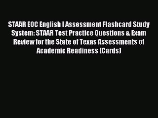Read STAAR EOC English I Assessment Flashcard Study System: STAAR Test Practice Questions &