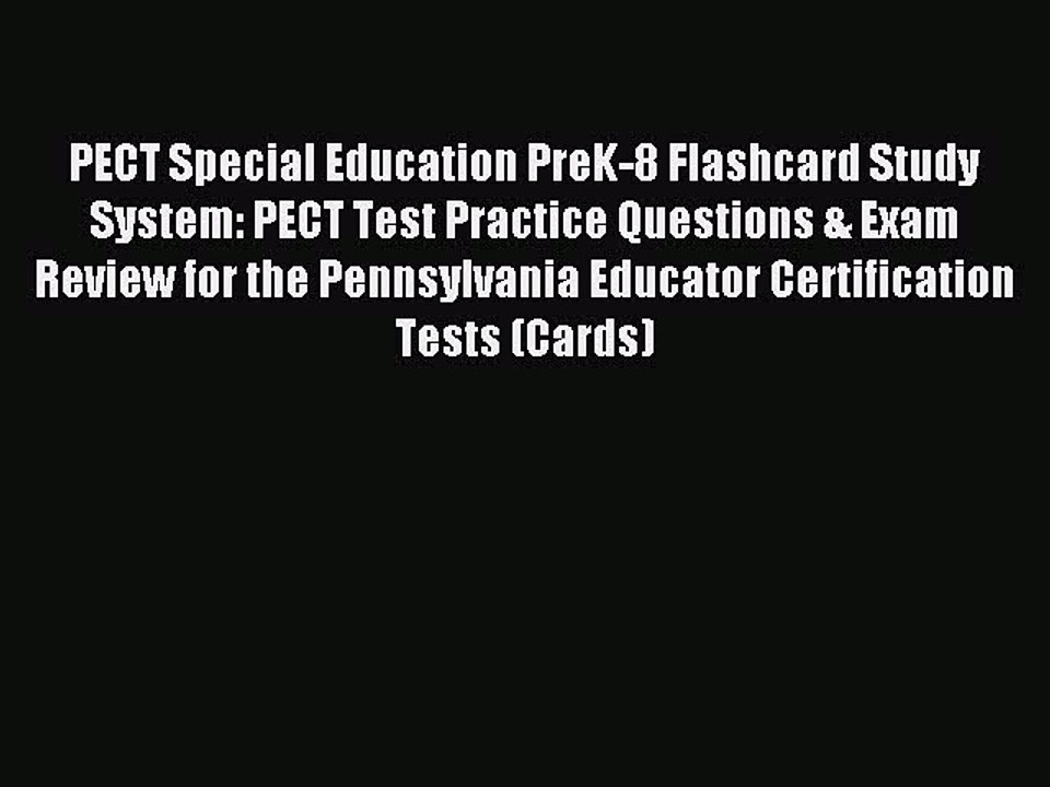 Read PECT Special Education PreK-8 Flashcard Study System: PECT Test Practice Questions & Exam