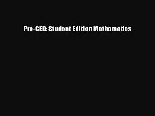 Read Pre-GED: Student Edition Mathematics Ebook Free