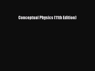 Download Conceptual Physics (11th Edition) PDF Free