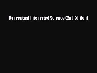 Download Conceptual Integrated Science (2nd Edition) PDF Free