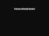 Read Tatiana (Arkady Renko) PDF