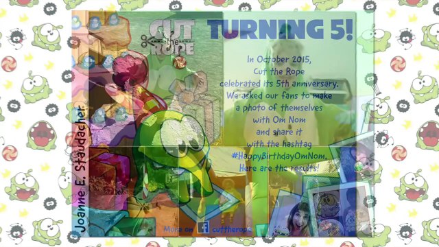 Cut the Rope 5 Years Contest - Fan Photos Compillation