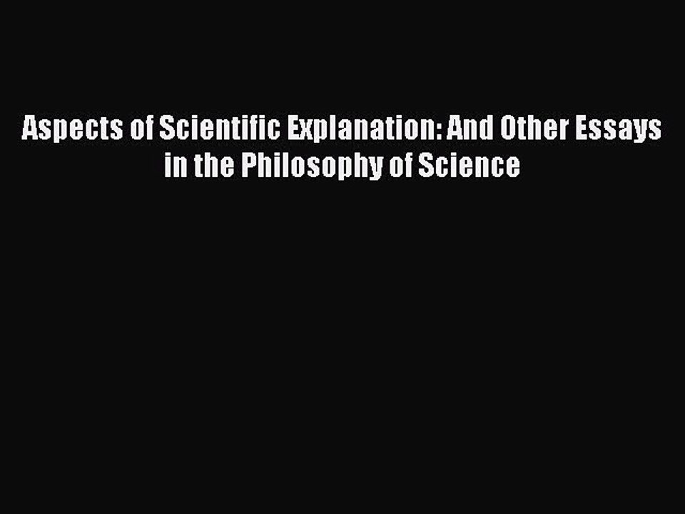 Read Aspects of Scientific Explanation: And Other Essays in the Philosophy of Science Ebook