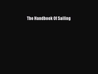 Read The Handbook Of Sailing Ebook Free
