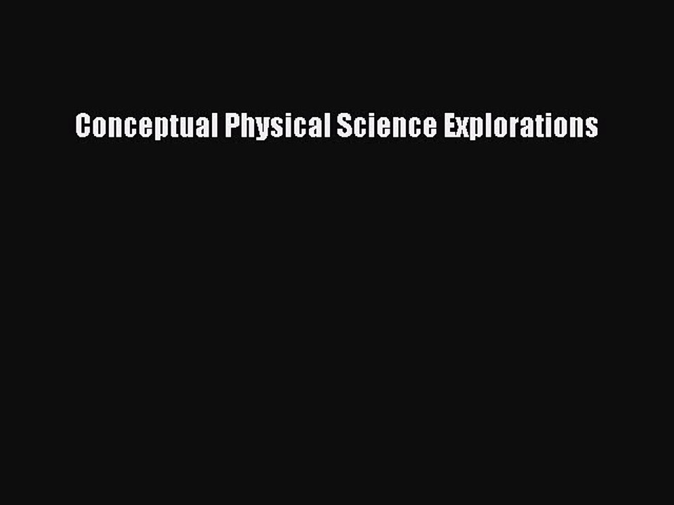 Download Conceptual Physical Science Explorations PDF Free