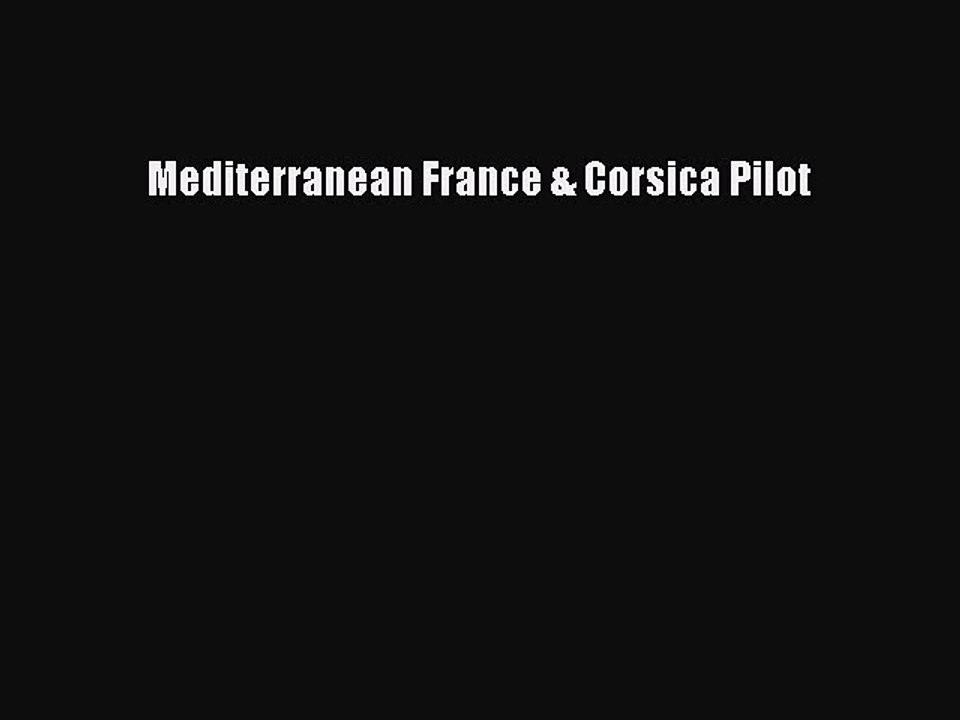 Read Mediterranean France & Corsica Pilot Ebook Free