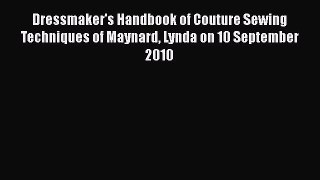 [PDF] Dressmaker's Handbook of Couture Sewing Techniques of Maynard Lynda on 10 September 2010#