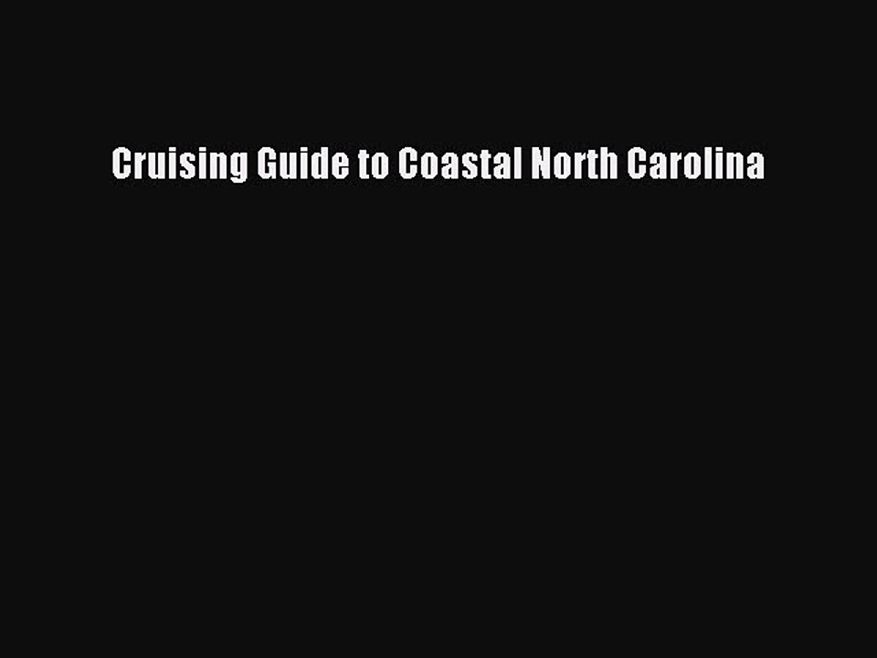 Read Cruising Guide to Coastal North Carolina Ebook Free