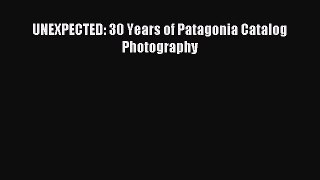 Download UNEXPECTED: 30 Years of Patagonia Catalog Photography PDF Free